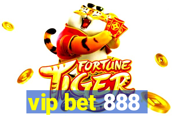 vip bet 888